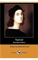 Raphael (Illustrated Edition) (Dodo Press)