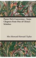 Paster Hsi's Conversion - Some Chapters From One Of China's Scholars