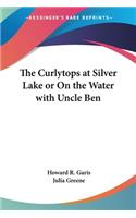 Curlytops at Silver Lake or On the Water with Uncle Ben