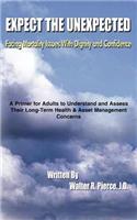Expect the Unexpected: Facing Mortality Issues With Dignity and Confidence(English)