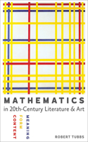 Mathematics in Twentieth-Century Literature and Art
