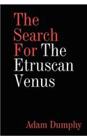 The Search For The Etruscan Venus