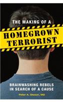 The Making of a Homegrown Terrorist
