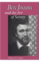 Ben Jonson and the Art of Secrecy