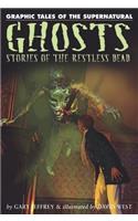 Ghosts: Stories of the Restless Dead