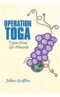 Operation Toga: Type One Go Ahead