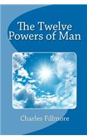 The Twelve Powers of Man: (English)