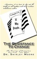 Resistance To Change