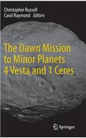 Dawn Mission to Minor Planets 4 Vesta and 1 Ceres