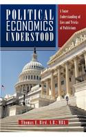 Political Economics Understood