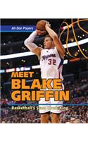 Meet Blake Griffin: Basketball's Slam Dunk King: (All-Star Players)
