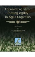 Focused Logistics - Putting Agility in Agile Logistics