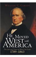 He Moved West with America