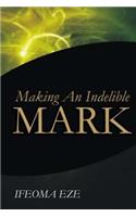 Making An Indelible Mark
