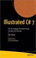 Illustrated C# 7: The C# Language Presented Clearly, Concisely, and Visually