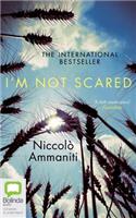 I'm Not Scared
