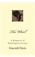 The Whirl: A Romance of Washington Society