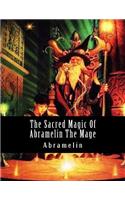 The Sacred Magic of Abramelin the Mage