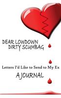 Dear Lowdown Dirty Scumbag