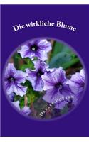Die wirkliche Blume