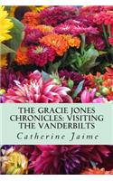 Gracie Jones Chronicles: Visiting the Vanderbilts: {Large Print Edition}