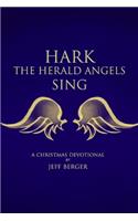 Hark the Herald Angels Sing; A Christmas Devotional