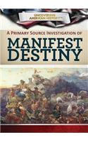 Primary Source Investigation of Manifest Destiny