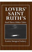 Lovers' Saint Ruth's and Three Other Tales