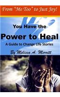 You Have the Power to Heal