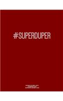 Notebook for Cornell Notes, 120 Numbered Pages, #SUPERDUPER, Burgundy Cover: For Taking Cornell Notes, Personal Index, 8.5"x11", Hashtag Series, Genius Edition