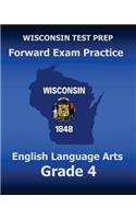 WISCONSIN TEST PREP Forward Exam Practice English Language Arts Grade 4