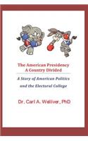 The American Presidency...a Country Divided