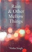 Rain & other Mellow Things