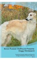 Borzoi Russian Wolfhound Presents: Doggy Wordsearch the Borzoi Russian Wolfhound Brings You a Doggy Wordsearch That You Will Love! Vol. 2: Doggy Wordsearch the Borzoi Russian Wolfhound Brings You a Doggy Wordsearch That You Will Love! Vol. 2