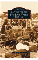 Bayfield and the Pine River Valley: 1860-1960(English)