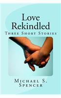 Love Rekindled