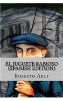 El Juguete Rabioso (Spanish Edition)