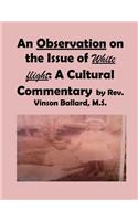 Observation on the Issue of White flight: A Cultural Commentary
