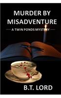 Murder by Misadventure