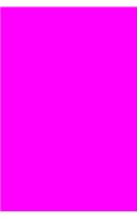 Journal Fuchsia Color Simple Plain Fuchsia: (Notebook, Diary, Blank Book)(Monochromatic Full Color Journals Notebooks Diaries)