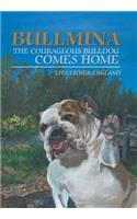 Bullmina the Courageous Bulldog Comes Home