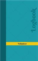 Volunteer Log: Logbook, Journal - 102 pages, 5 x 8 inches