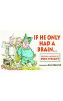 If He Only Had a Brain . . .