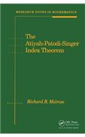 The Atiyah-Patodi-Singer Index Theorem: (Research Notes in Mathematics)