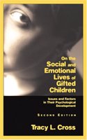 On the Social and Emotional Lives of Gifted Children: Issues and Factors in Their Psychological Development