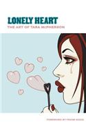 Lonely Heart: The Art Of Tara Mcpherson Volume 1