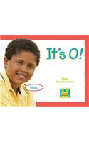 It's O !