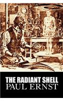 The Radiant Shell by Paul Ernst, Science Fiction, Fantasy, Adventure: (English)