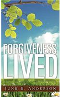 Forgiveness Lived