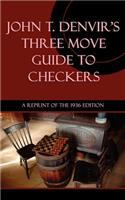Three Move Guide to Checkers